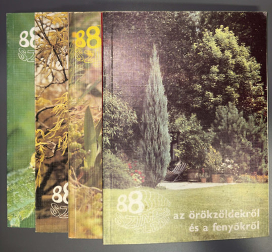 Cz�ka Sarolta, N�meth Ferenc - Sereg�lyes Tibor, Dr. Schmidt G�bor, Dr. Bodor J�nos - 4 db. 88 sz�nes oldal egy�tt: az �r�kz�ldekr�l �s a feny�kr�l + a tavaszi vadvir�gokr�l + a d�szf�kr�l + a kerti k�ros�t�kr�l