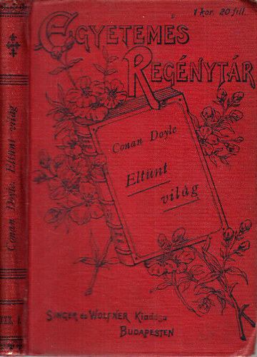 Arthur Conan Doyle - Eltünt világ (Egyetemes regénytár)