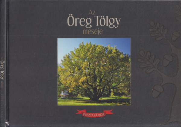 Az �reg T�lgy mes�je