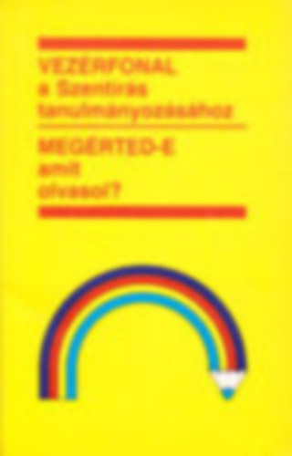 Evangéliumi Kiadó - Vezérfonal a Szentírás tanulmányozásához