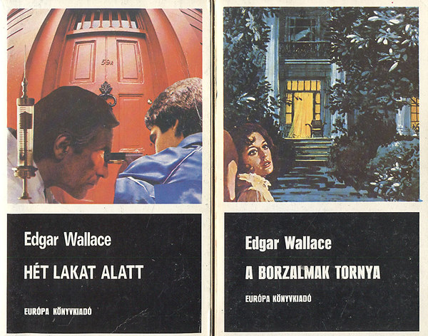 Edgar Wallace - A borzalmak tornya + Hét lakat alatt (2 mű)