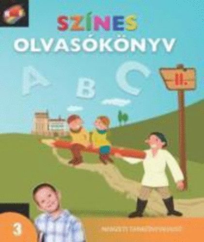 Hargitai Katalin; Ko�r M�rta; Sur�nyin� Szab� E. - Sz�nes olvas�k�nyv II. 3. oszt�ly