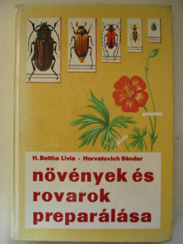 Battha L.- Horvatovich S. - Nvnyek s rovarok preparlsa