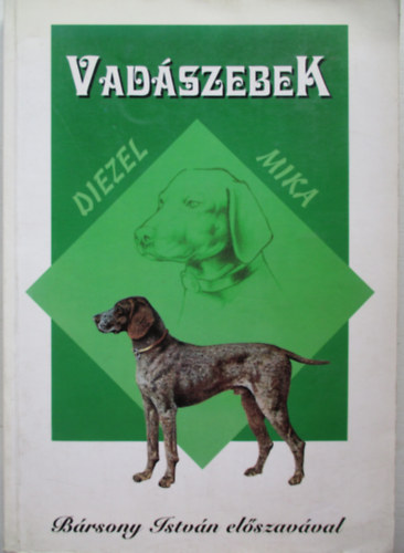 Diezel-Mika - Vad�szebek