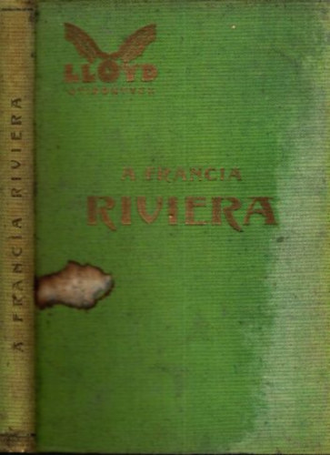 Balassa Emil (szerk.) - A francia riviera (LLoyd utikönyvek)