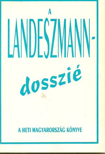 Hírlapkiadó Vállalat - A Landeszmann-dosszié