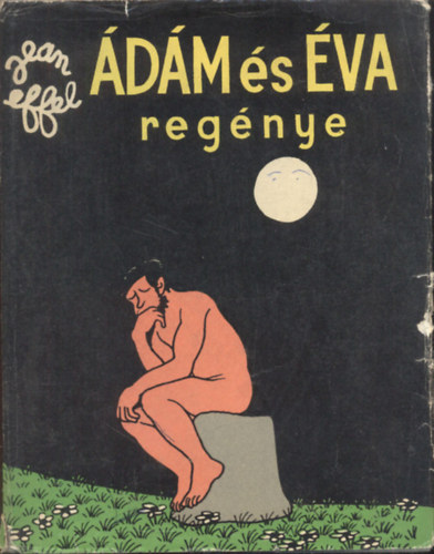 Jean Effel - Ádám és Éva regénye