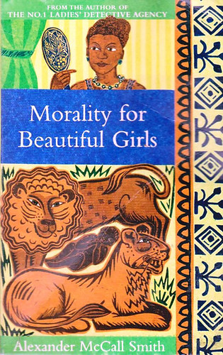 Alexander McCall Smith - Morality For Beautiful Girls