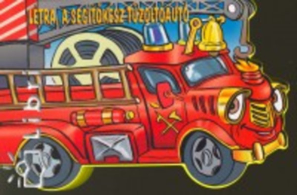 Nagy Éva - Létra, a segítőkész tűzoltóautó
