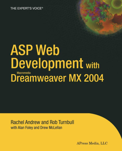 Rob Turnbull, Alan Foley, Drew McLellan Rachel Andrew - ASP Web Development with Macromedia Dreamweaver MX 2004