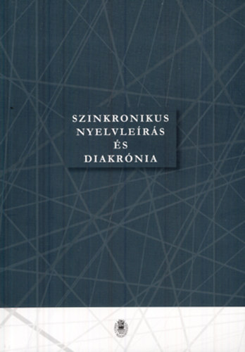 Kdr Edit; Szilgyi N. Sndor - Szinkronikus nyelvlers s diakrnia