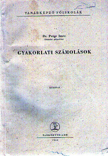 Dr. Perge Imre - Gyakorlati sz�mol�sok