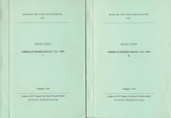 Ra�tz Judit - G�d�ll� szem�lynevei 1722-1895 I-II.