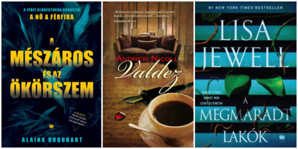 Alaina Urquhart, Andrew Nicoll Lisa Jewell - 3 krimi: A megmaradt lak�k + A M�sz�ros �s az �k�rszem + Valdez