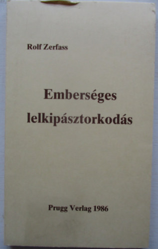 Rolf Zerfass - Embers�ges lelkip�sztorkod�s (A lelkip�sztorkod�sban m�k�d� papok �s vil�giak lelkis�ge)