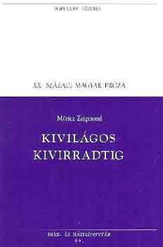 Mricz Zsigmond - Kivilgos kivirradtig
