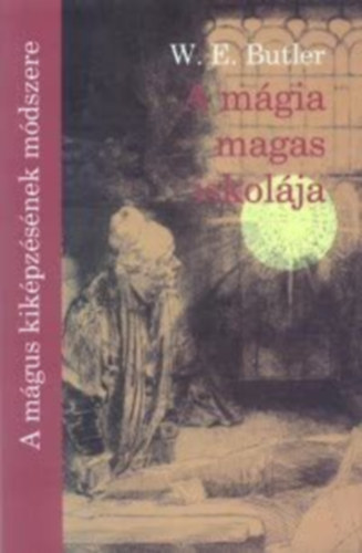 W.E. Butler - A m�gia magasiskol�ja