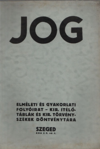 Habermann Gusztv - Jog - Elmleti s gyakorlati folyirat - Kir. tltblk s kir. trvnyszkek dntvnytra I.vfolyam, 1934.oktber/2.szm