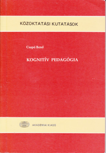 Csapó Benő - Kognitív pedagógia (Közoktatási Kutatások)