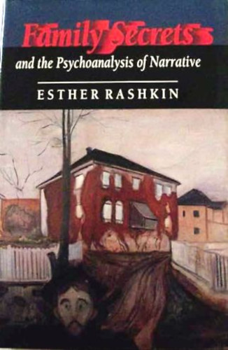 Esther Rashkin - Family Secrets & the Psychoanalysis of Narrative