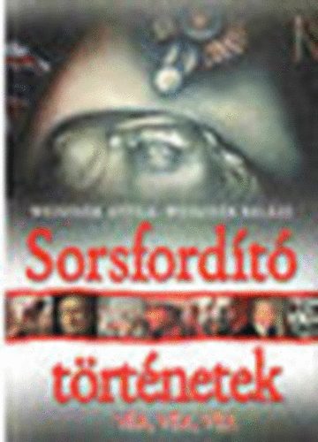 Weiszh�r Attila-Weiszh�r Bal�zs - Sorsford�t� t�rt�netek