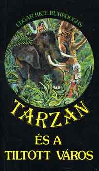 Edgar Rice Burroughs - Tarzan �s a tiltott v�ros