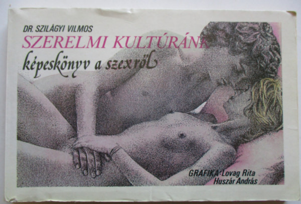 Dr. Szil�gyi Vilmos - Szerelmi kult�r�nk