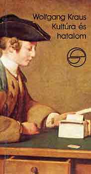 Wolfgang Kraus - Kultúra és hatalom (mérleg)