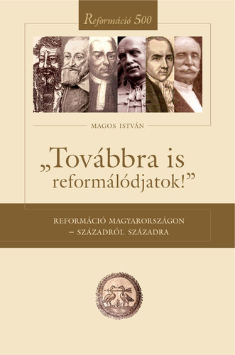 Magos Istvn - ,,Tovbbra is reformldjatok!"