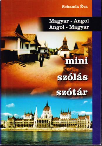 Schanda Éva - Magyar-angol, angol-magyar mini szólás szótár