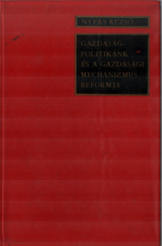 Gazdasgpolitiknk s a gazdasgi mechanizmus reformja