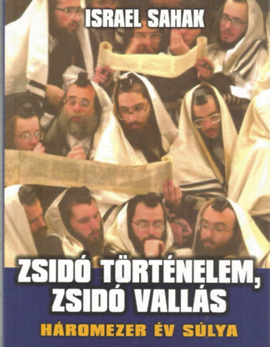 Israel Sahak - Zsid trtnelem, zsid valls - hromezer v slya