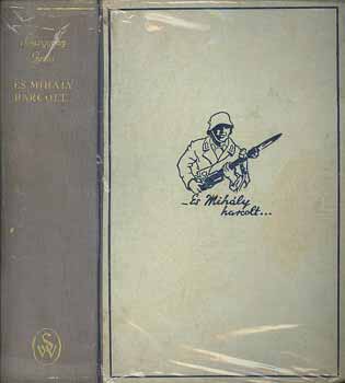 Vitéz Somogyváry Gyula - És Mihály harcolt...