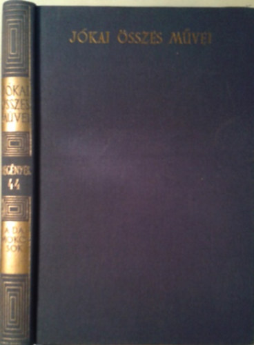 J�kai M�r - A Damokosok (Kritikai kiad�s- Reg�nyek 44.)