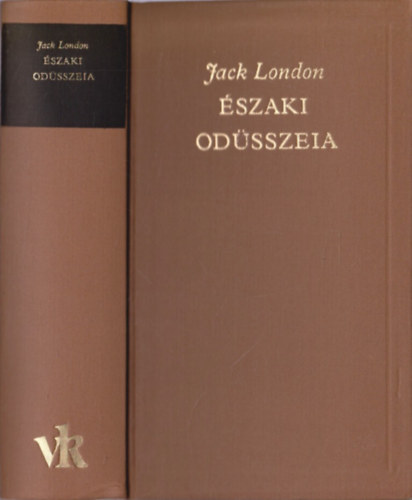 SZERZ Jack London SZERKESZT Borbs Mria FORDT Bart Istvn Gy. Horvth Lszl Vajda Mikls Viktor Jnos - szaki Odsszeia     - Aranysk Alaszkban - A vadon szava - Elbeszlsek