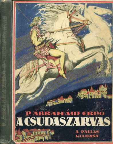 P. �brah�m Ern� - A csudaszarvas (Jaschik �lmos k�peivel)