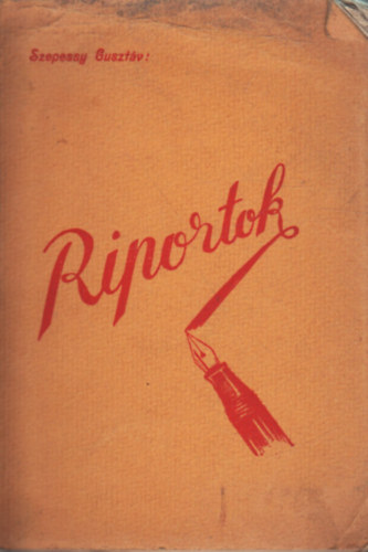 Szepessy Gusztáv - Riportok-