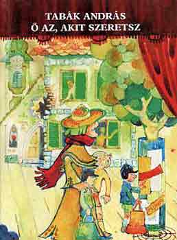 Tab�k Andr�s - � az, akit szeretsz