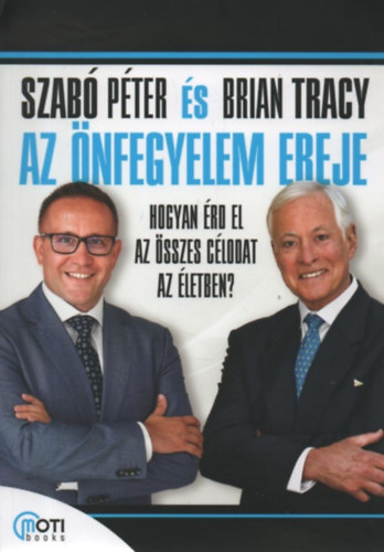 Szab Pter; Brian Tracy - Az nfegyelem ereje