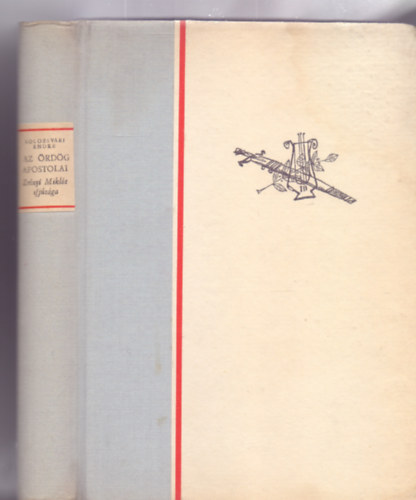 Kolozsv�ri Endre - Az �rd�g apostolai - Zr�nyi Mikl�s, a k�lt� �s hadvez�r ifj�s�g�r�l (W�rtz �d�m rajzaival)