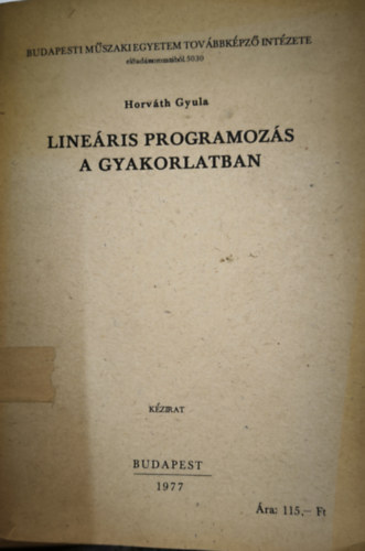 Horváth Gyula - Lineáris programozás a gyakorlatban