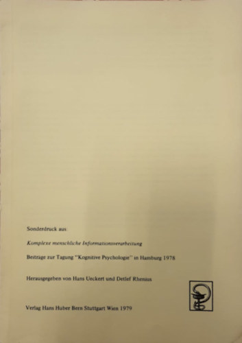 Detlef Rhenius Hans Ueckert - Komplexe menschliche Informationsverarbeitung: Beitrge zur Tagung "Kognitive Psychologie" in Hamburg 1978