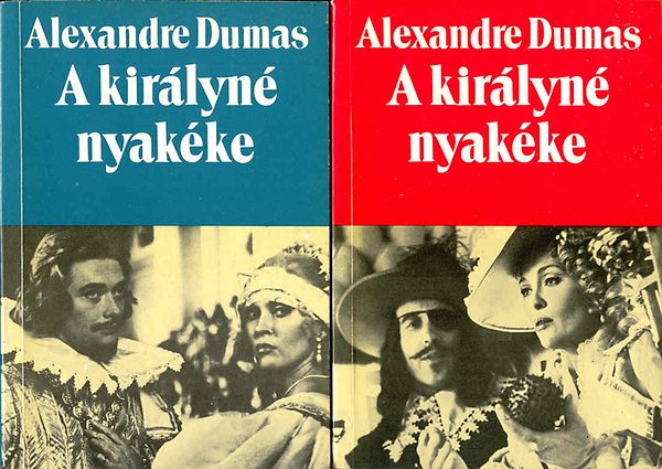 Alexandre Dumas - A kirlyn nyakke I-II.
