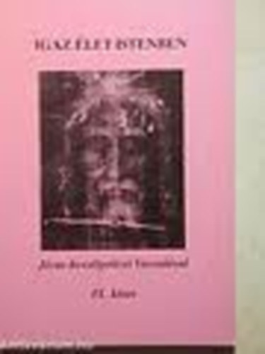 Vassula Ryden - Igaz élet Istenben - Jézus beszélgetései Vassulával IX.