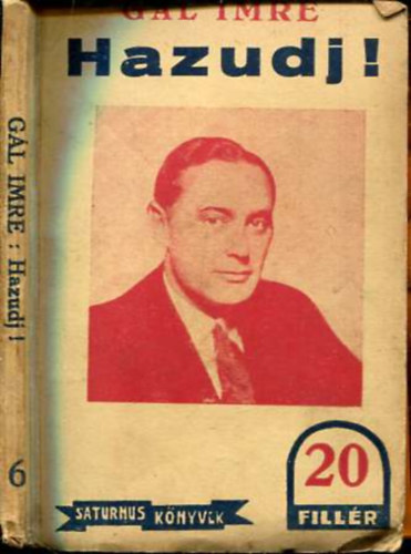 Gál Imre - Hazudj!