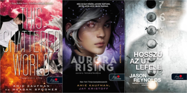 Amie Kaufman & Meagan Spooner, Jason Reynolds Amie Kaufman - Vrs pttys knyvek, 3 db: Aurora Rising - Aurora felemelkedse + This Shattered World - Meggytrt vilg + Hossz t lefel