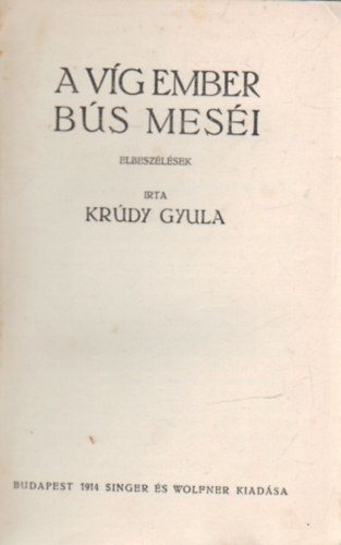 Kr�dy Gyula - A v�g ember b�s mes�i