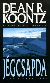 Dean R. Koontz - Jgcsapda - Van-e menekvs?