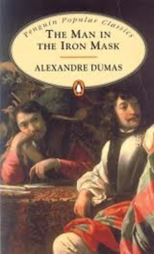 Alexandre Dumas - The Man in the Iron Mask