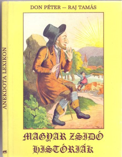 Libri Antikvár Könyv: Magyar zsidó históriák - Anekdota lexikon (Don Péter  . Szerk.: Raj Tamás) - 1997, 1200Ft